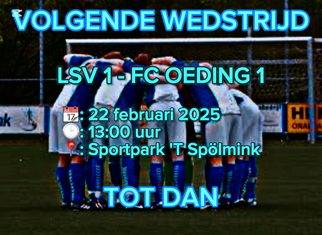 Oefenwedstrijd LSV 1 - FC Oeding op zaterdag 22 februari